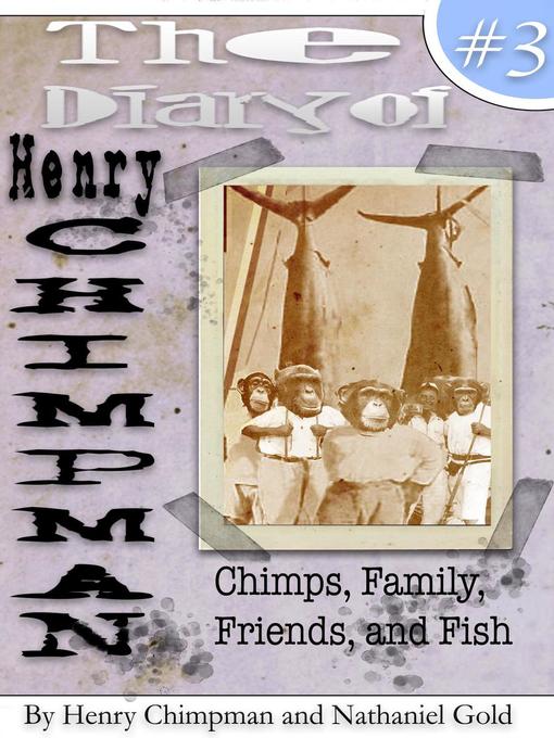 Title details for The Diary of Henry Chimpman by Nathaniel Gold - Available